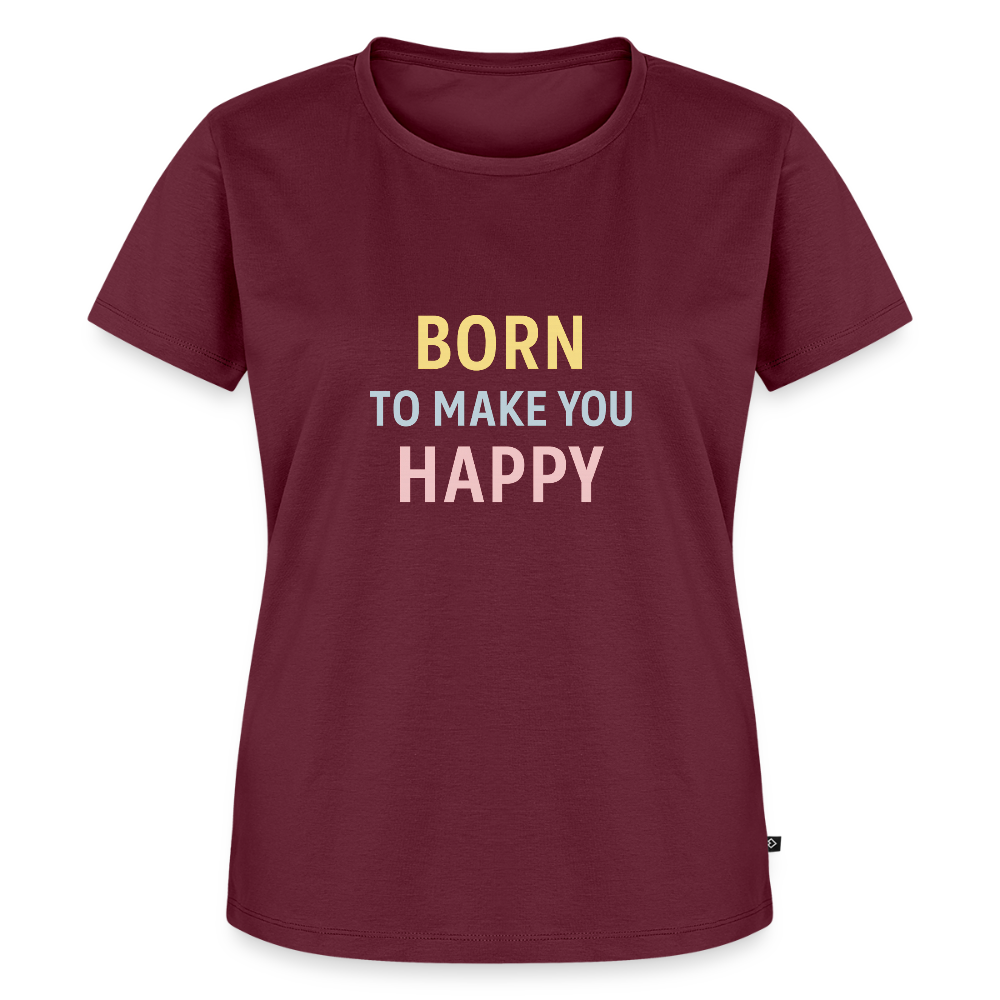 Frauen Premium T-Shirt "born to make u happy" - Burgunderrot