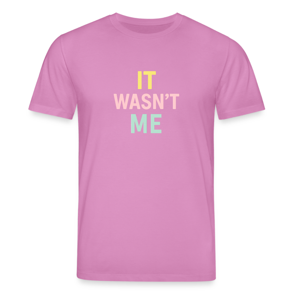 Unisex Bio-T-Shirt "it wasn't me" - Pink