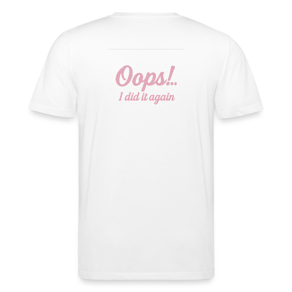 Unisex Bio-T-Shirt "Oops! I did it again" - Weiß