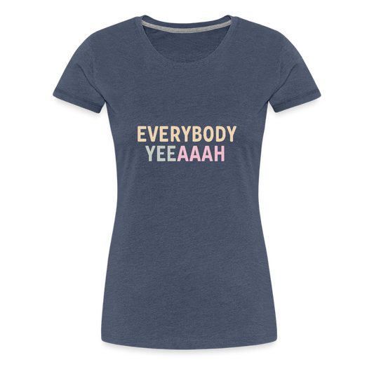 Frauen Premium T-Shirt "everybody" - Blau meliert