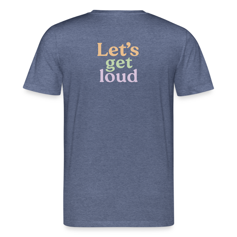Unisex Bio-T-Shirt "Let's get loud" - Dunkelblau meliert