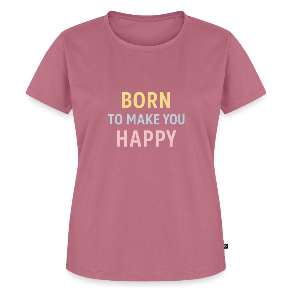 Frauen Premium T-Shirt "born to make u happy" - Mauve
