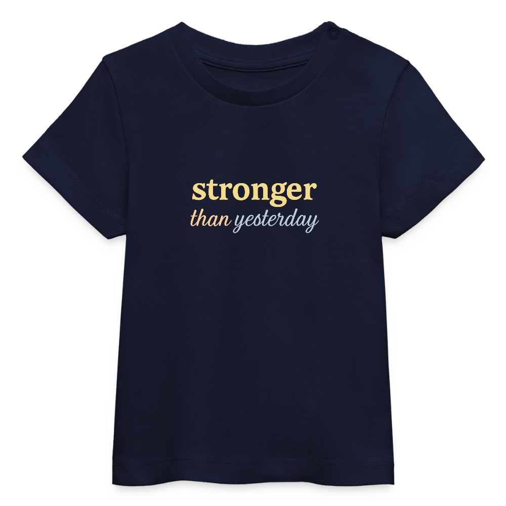 Baby Bio-T-Shirt "stronger than yesterday" - Navy