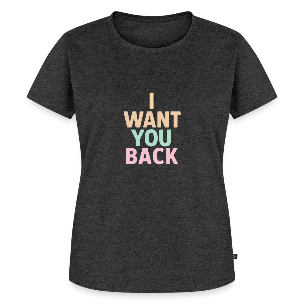 Frauen Premium T-Shirt "I want u back" - Anthrazit meliert