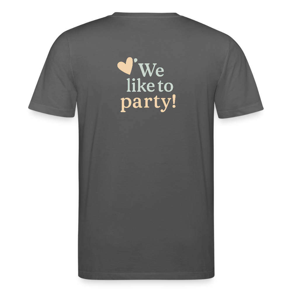 Unisex Bio-T-Shirt "We like to party!" - Anthrazit