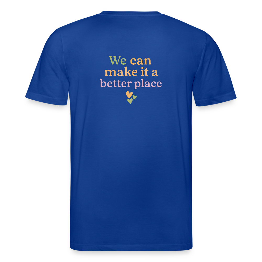 Unisex Bio-T-Shirt "we can make ita better place" - Dunkelblau