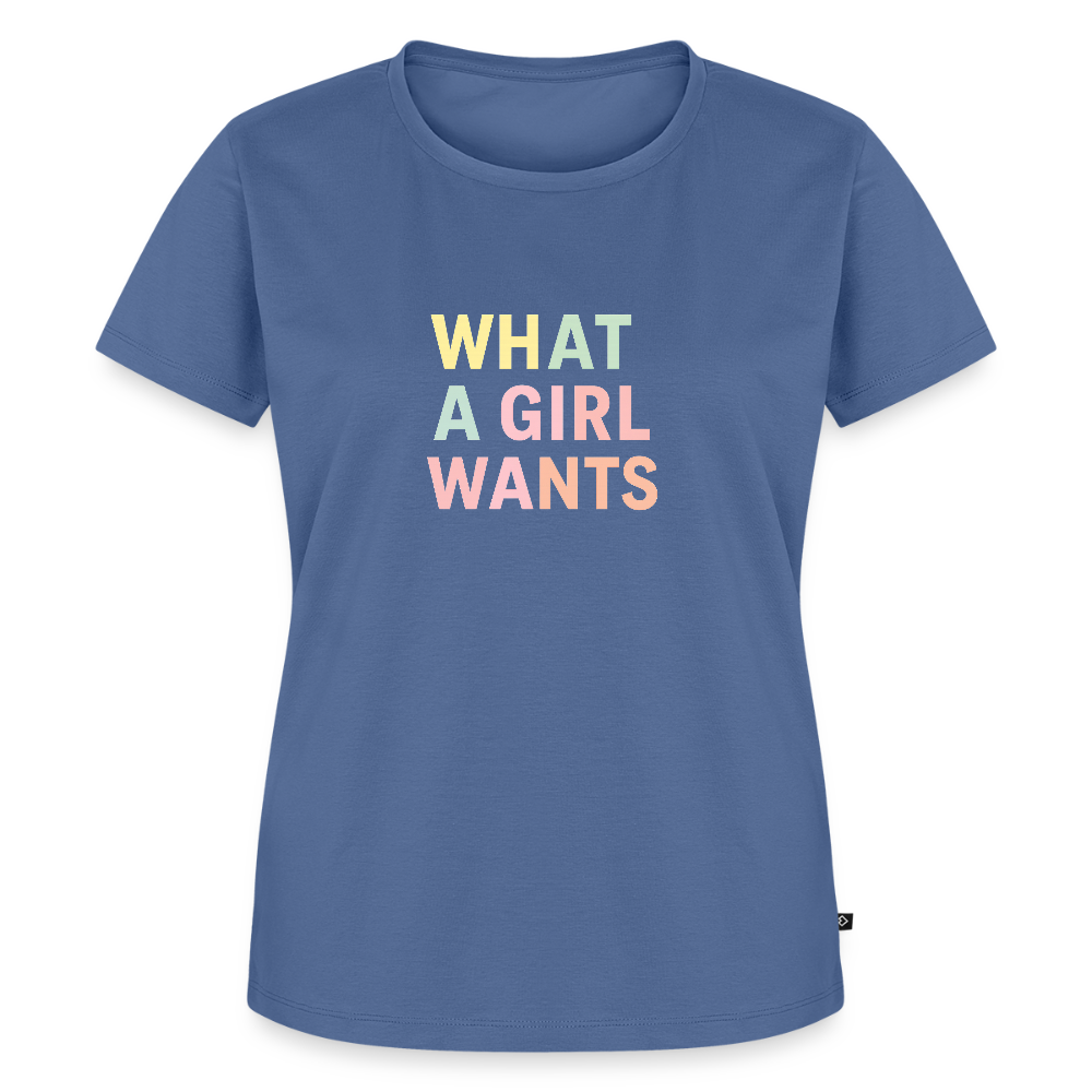 Frauen Premium T-Shirt "what a girl wants" - Taubenblau