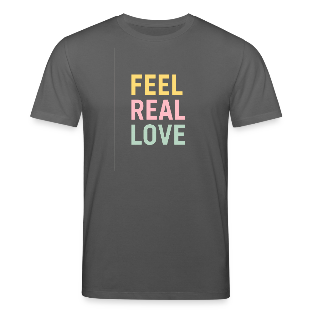 Unisex Bio-T-Shirt "feel real love" - Anthrazit