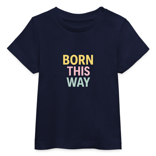 Baby Bio-T-Shirt "born this way" - Navy