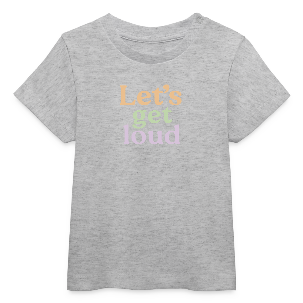 Baby Bio-T-Shirt "Let's get loud" - Grau meliert