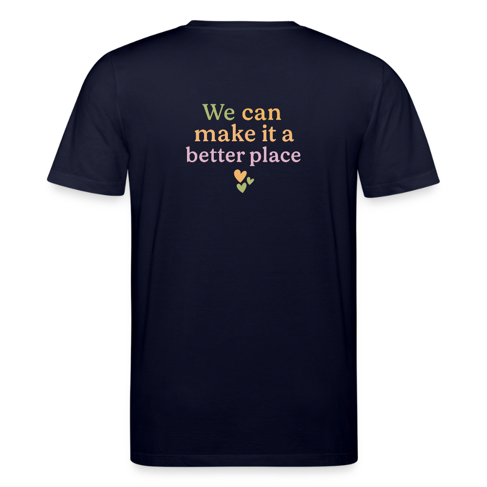 Unisex Bio-T-Shirt "we can make ita better place" - Navy