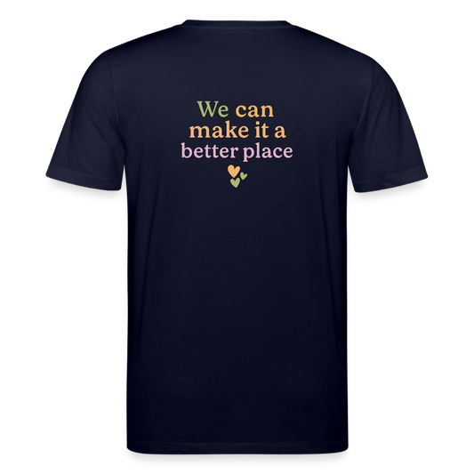 Unisex Bio-T-Shirt "we can make ita better place" - Navy