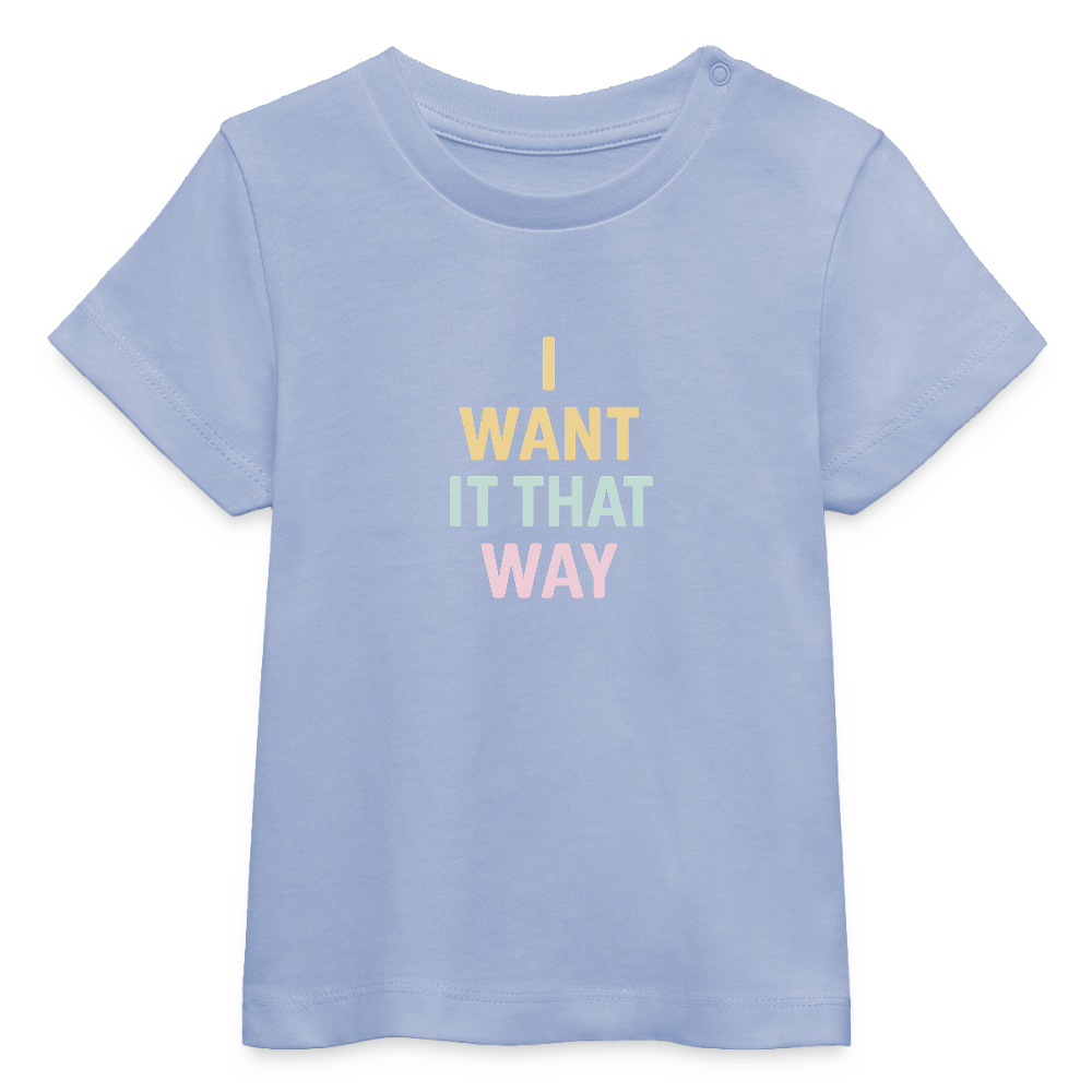 Baby Bio-T-Shirt "I want it that way" - Sky