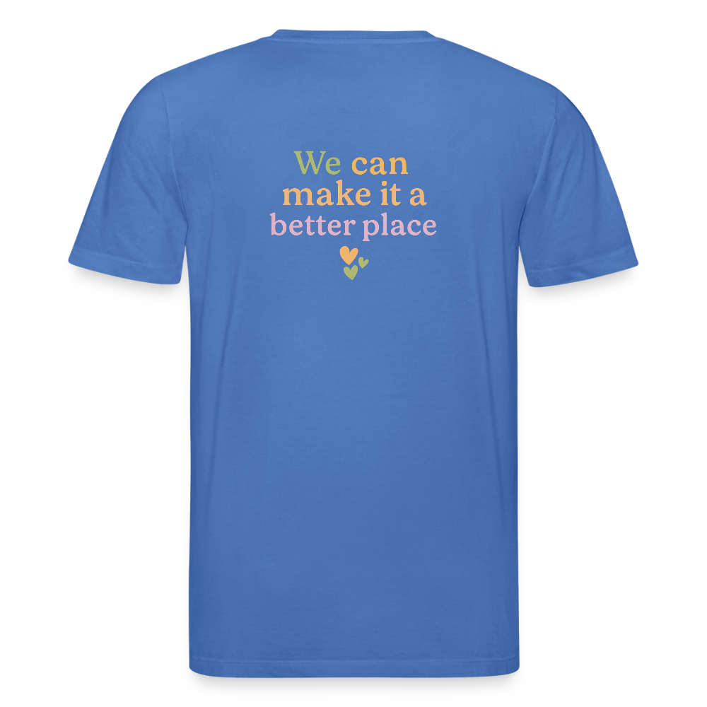 Unisex Bio-T-Shirt "we can make ita better place" - Achtsames Blau