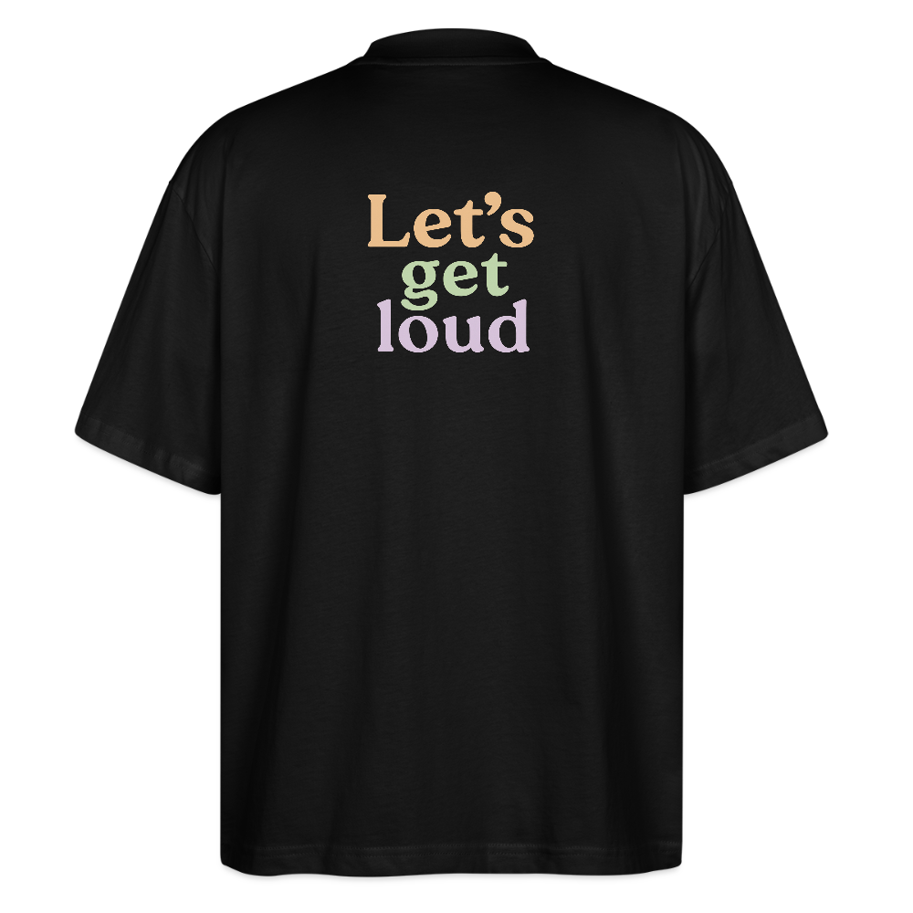 Oversized Shirt "Let's get loud" - Schwarz