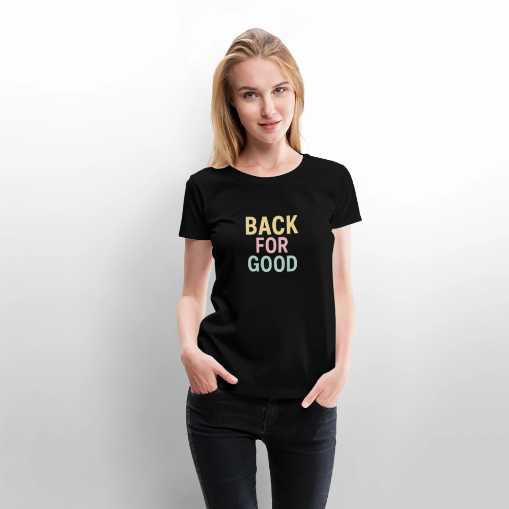 Frauen Premium T-Shirt "back for good" - Schwarz