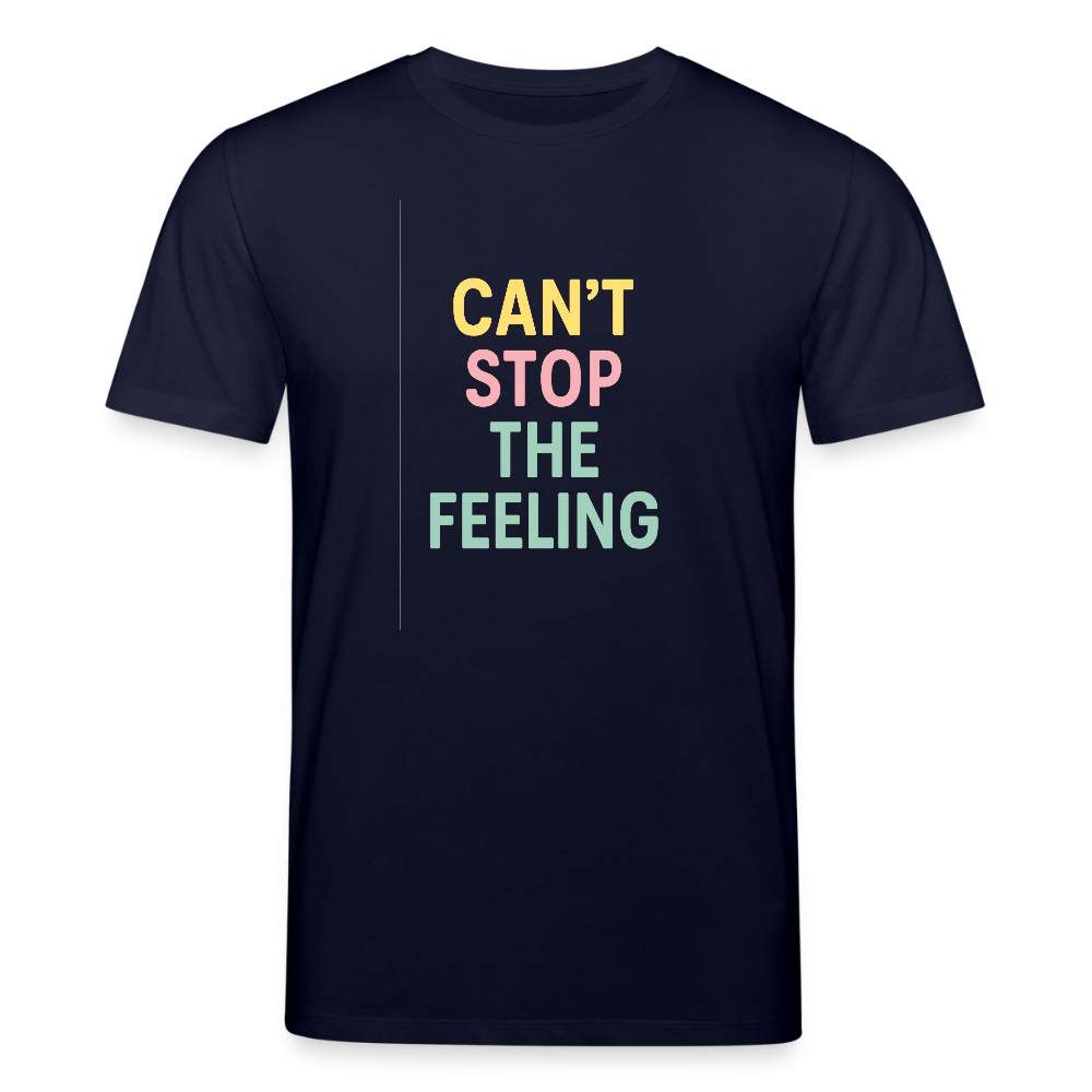 Unisex Bio-T-Shirt "can't stop the feeling" - Navy