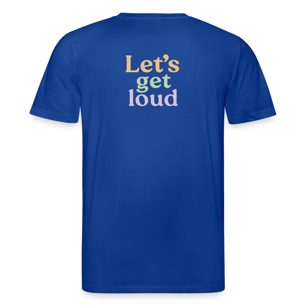 Unisex Bio-T-Shirt "Let's get loud" - Dunkelblau