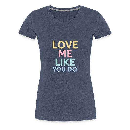 Frauen Premium T-Shirt "love me" - Blau meliert