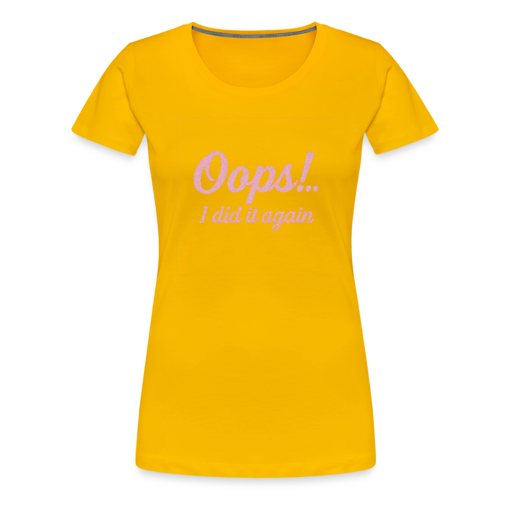 Frauen Premium T-Shirt "Oops"" - Sonnengelb
