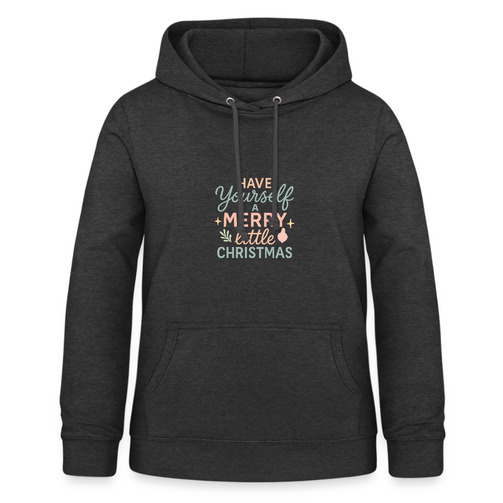 Frauen Hoodie "Have Yourself a Merry Little Christmas" - Anthrazit