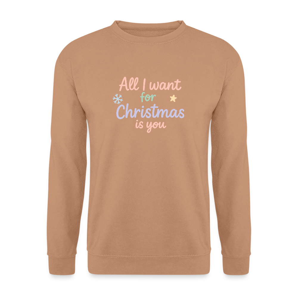 Unisex Pullover "All I want for Christmas" - Mocca
