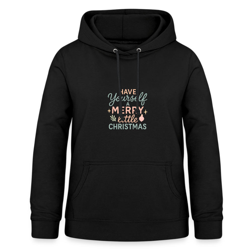 Frauen Hoodie "Have Yourself a Merry Little Christmas" - Schwarz