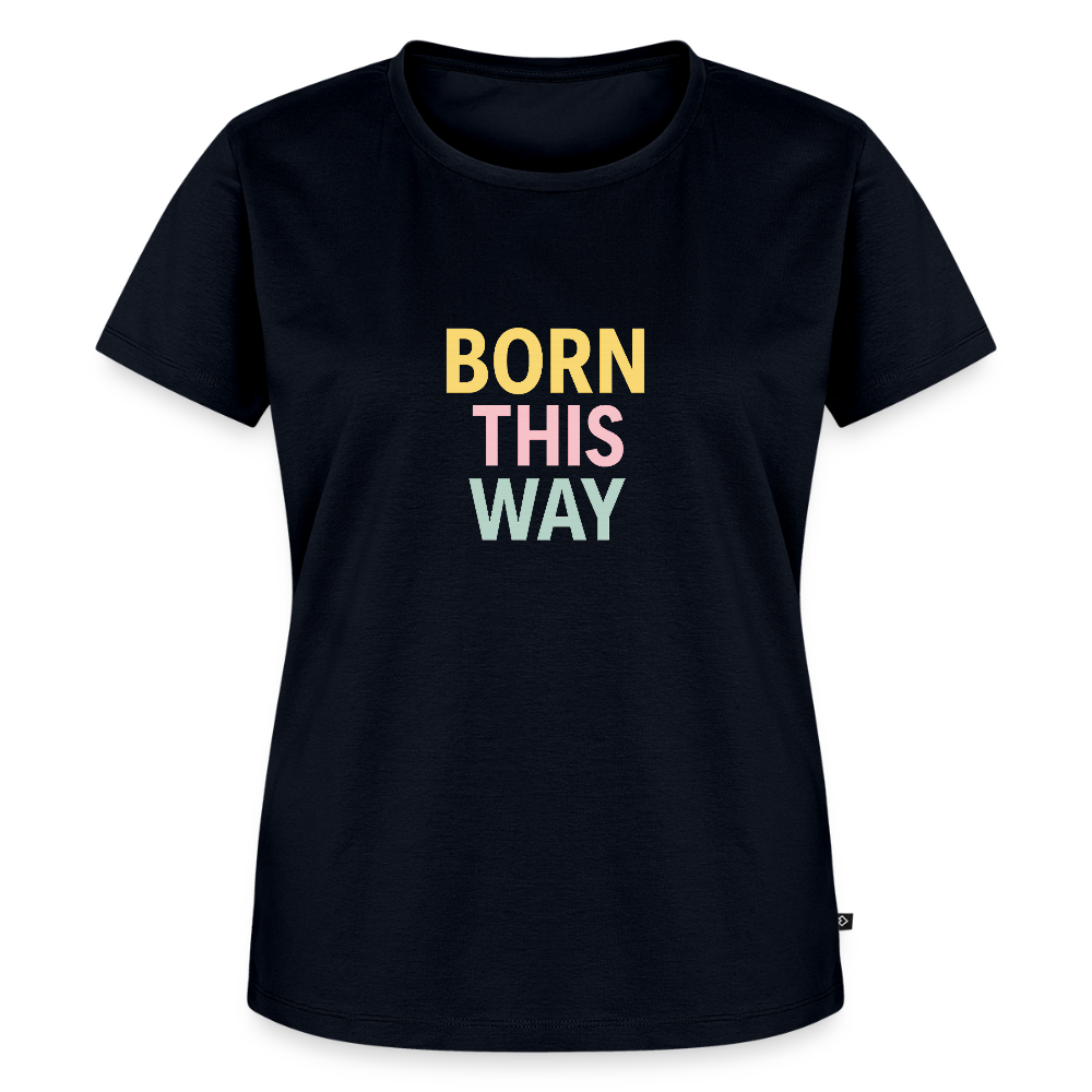 Frauen Premium T-Shirt "born this way" - Navy
