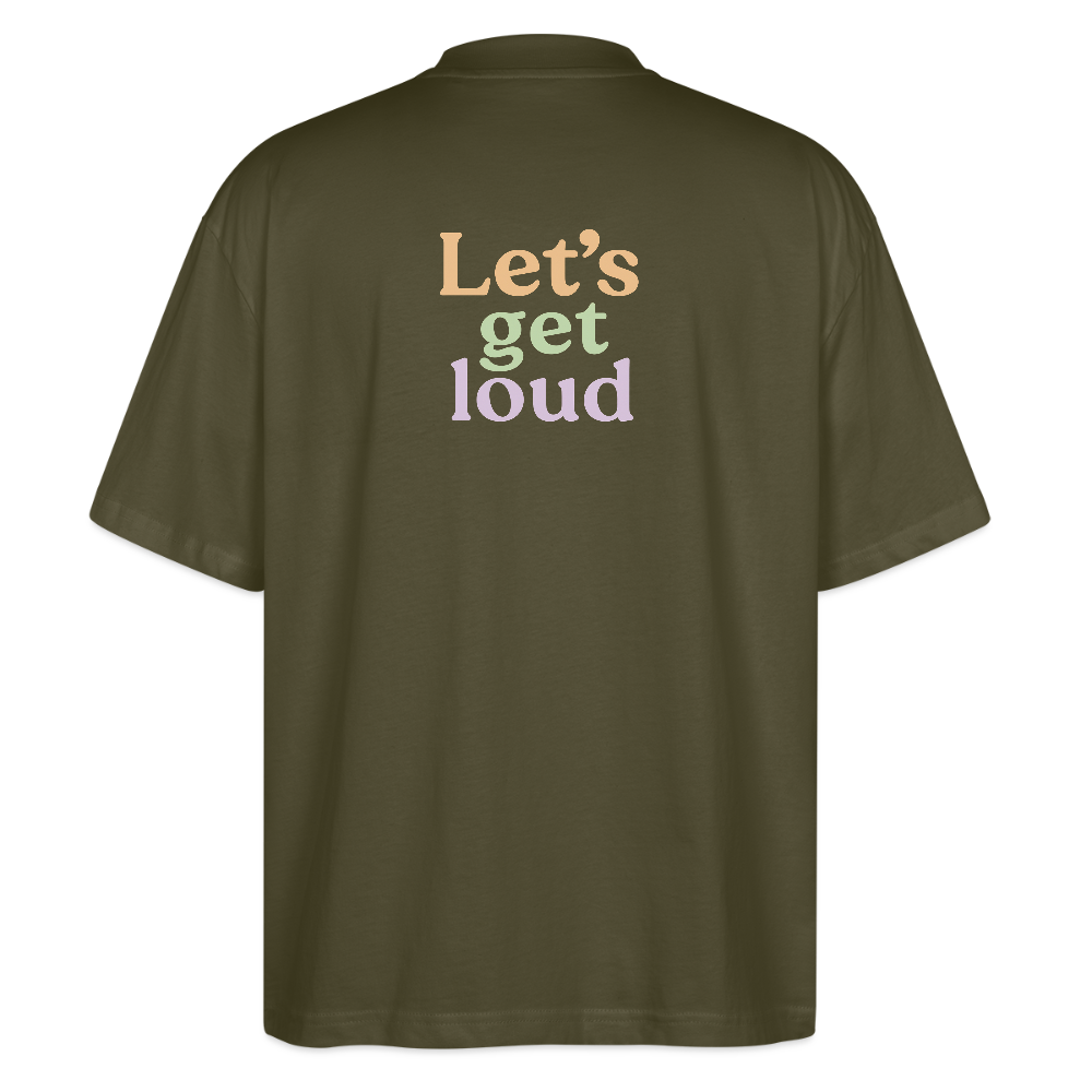 Oversized Shirt "Let's get loud" - Khaki