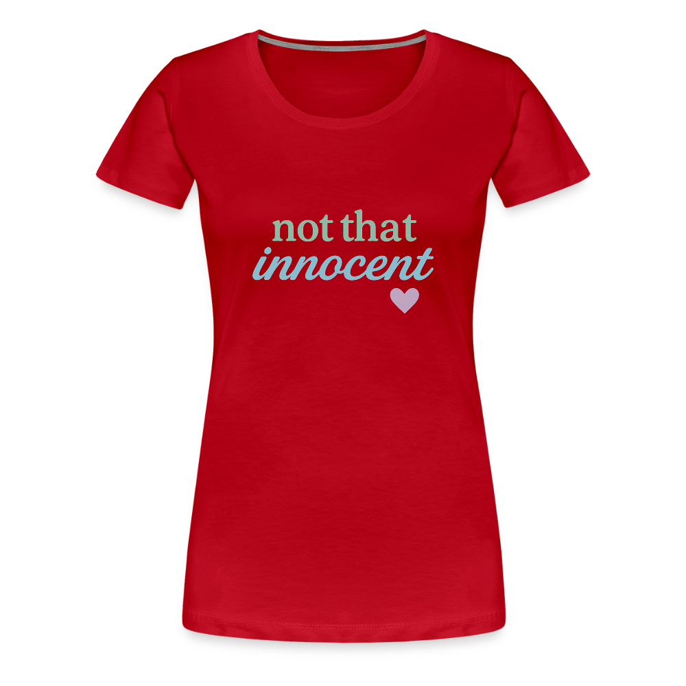 Frauen Premium T-Shirt "not that innocent" - Rot