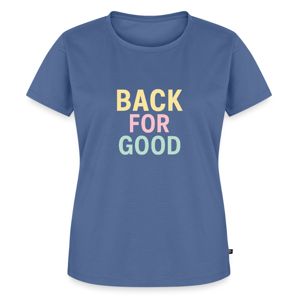 Frauen Premium T-Shirt "back for good" - Taubenblau