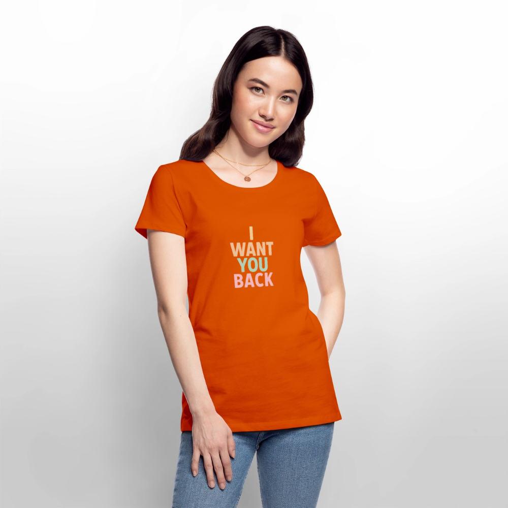 Frauen Premium T-Shirt "I want u back" - Orange 